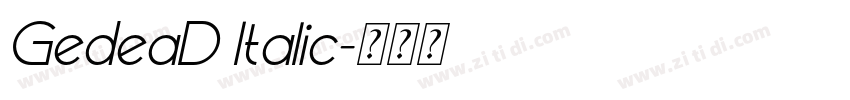 GedeaD Italic字体转换 GedeaD Italic字体转换